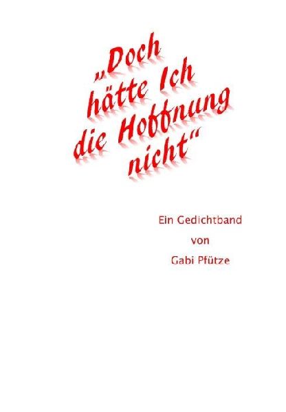 "Doch hätte Ich die Hoffnung nicht"