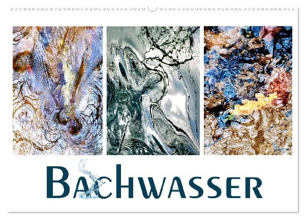 Bachwasser (Wandkalender 2026 DIN A2 quer), CALVENDO Monatskalender