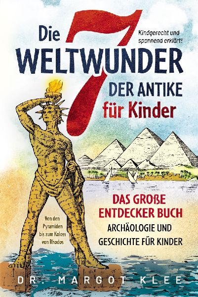 Die 7 Weltwunder der Antike für Kinder