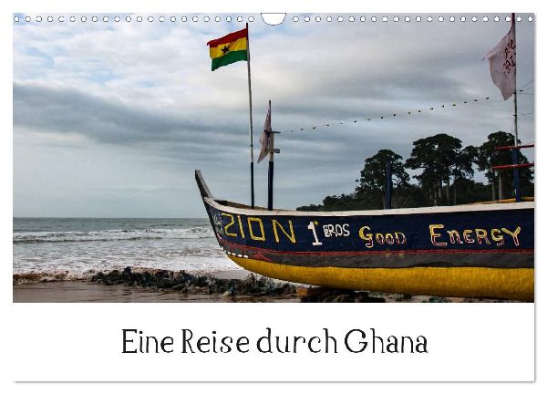 Eine Reise durch Ghana (Wandkalender 2026 DIN A3 quer), CALVENDO Monatskalender