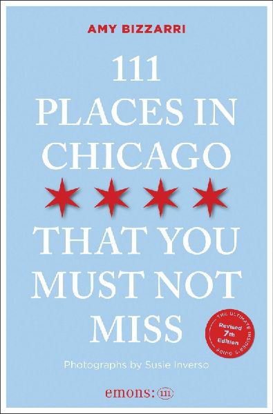 111 Places in Chicago That You Must Not Miss