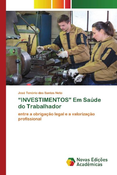 "INVESTIMENTOS" Em Saúde do Trabalhador