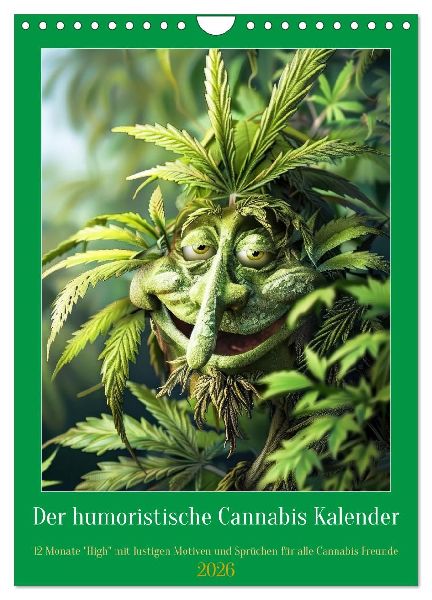 Der humoristische Cannabis Kalender (Wandkalender 2026 DIN A4 hoch), CALVENDO Monatskalender