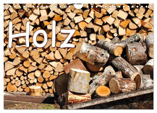 Holz (Wandkalender 2026 DIN A4 quer), CALVENDO Monatskalender