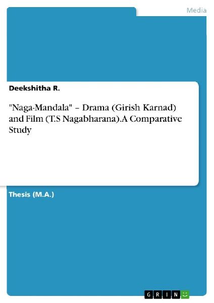 "Naga-Mandala" - Drama (Girish Karnad) and Film (T.S Nagabharana). A Comparative Study
