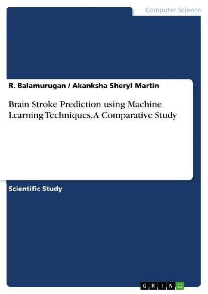 Brain Stroke Prediction using Machine Learning Techniques. A Comparative Study