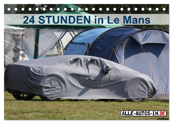 24 Stunden in Le Mans (Tischkalender 2026 DIN A5 quer), CALVENDO Monatskalender