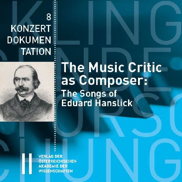 The Music Critic as Composer: The Songs of Eduard Hanslick