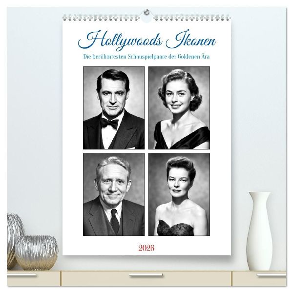 Hollywoods Ikonen (hochwertiger Premium Wandkalender 2026 DIN A2 hoch), Kunstdruck in Hochglanz