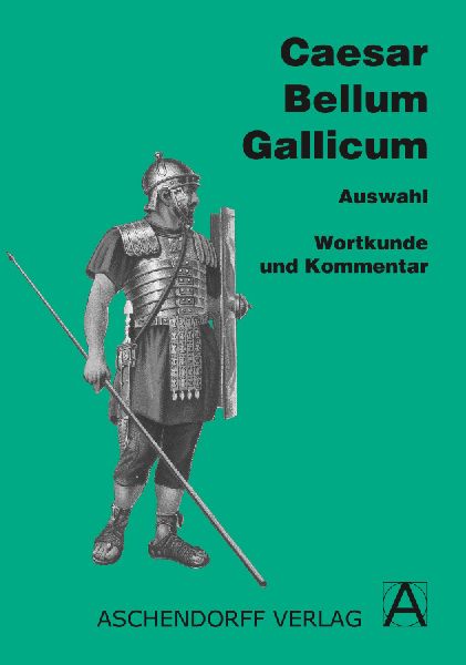 Bellum Gallicum. Wortkunde und Kommentar