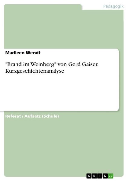 "Brand im Weinberg" von Gerd Gaiser. Kurzgeschichtenanalyse