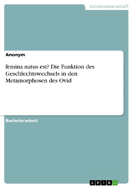femina natus est? Die Funktion des Geschlechtswechsels in den Metamorphosen des Ovid