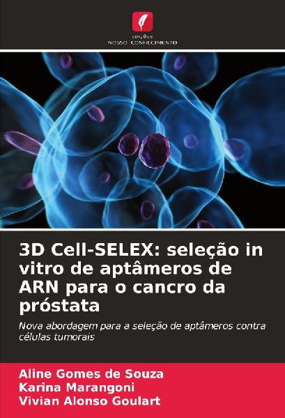 3D Cell-SELEX: seleção in vitro de aptâmeros de ARN para o cancro da próstata