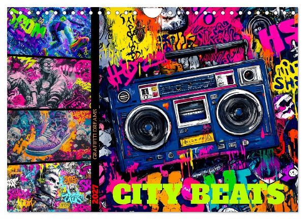 City Beats - Graffiti Dreams (Wandkalender 2027 DIN A4 quer), CALVENDO Monatskalender