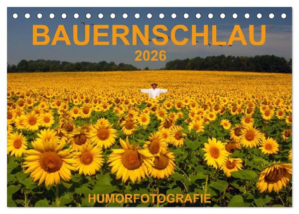 BAUERNSCHLAU 2026 (Tischkalender 2026 DIN A5 quer), CALVENDO Monatskalender