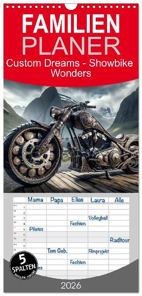 Familienplaner 2026 - Custom Dreams - Showbike Wonders mit 5 Spalten (Wandkalender, 21 x 45 cm) CALVENDO