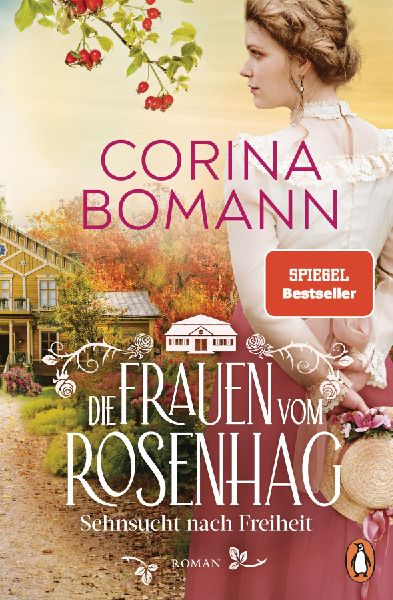 Die Frauen vom Rosenhag. Sehnsucht nach Freiheit