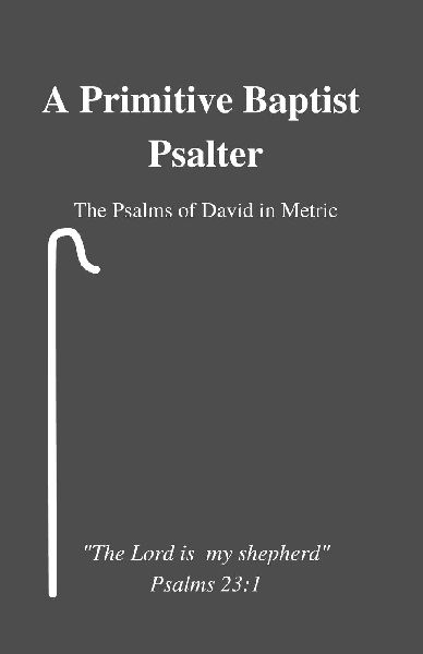 A Primitive Baptist Psalter