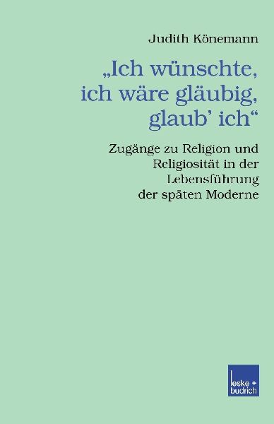 "Ich wünschte, ich wäre gläubig, glaub' ich."