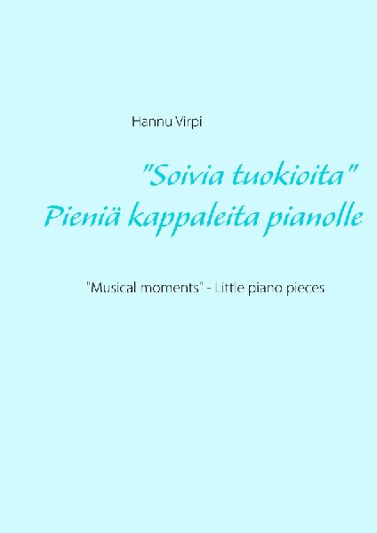 "Soivia tuokioita" - Pieniä kappaleita pianolle