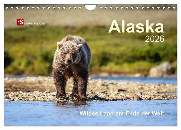 Alaska 2026 Wildes Land am Ende der Welt (Wandkalender 2026 DIN A4 quer), CALVENDO Monatskalender