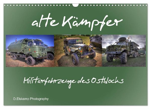 alte Kämpfer- Militärfahrzeuge des Ostblocks (Wandkalender 2026 DIN A3 quer), CALVENDO Monatskalender
