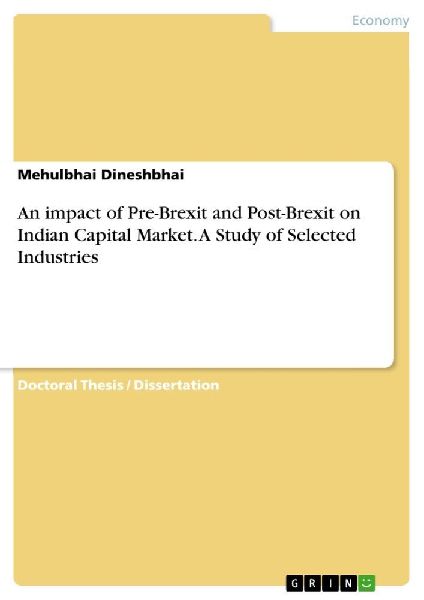 An impact of Pre-Brexit and Post-Brexit on Indian Capital Market. A Study of Selected Industries