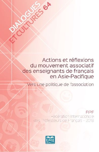 Actions et réflexions du mouvement associatif des enseignants de français en Asie-Pacifique