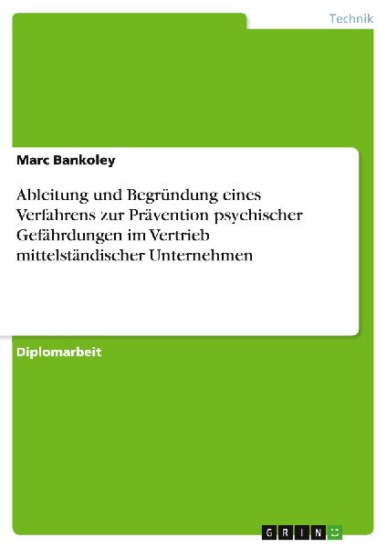 Ableitung und Begründung eines Verfahrens zur Prävention psychischer Gefährdungen im Vertrieb mittelständischer Unternehmen