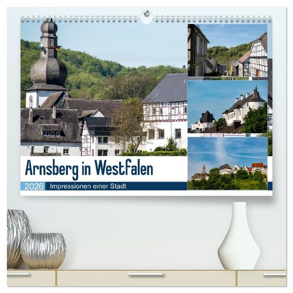 Arnsberg in Westfalen (hochwertiger Premium Wandkalender 2026 DIN A2 quer), Kunstdruck in Hochglanz