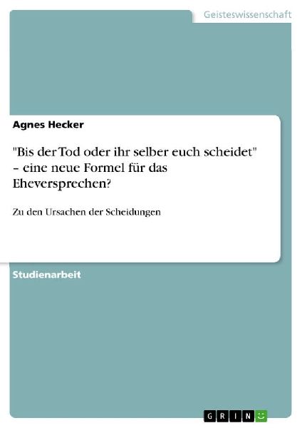 "Bis der Tod oder ihr selber euch scheidet" - eine neue Formel für das Eheversprechen?