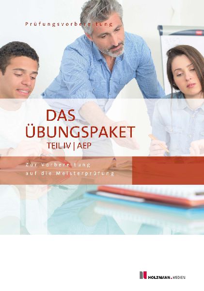 Das Übungspaket Teil IV | AEP - Variante 1 + 2