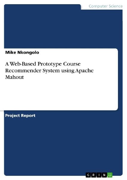 A Web-Based Prototype Course Recommender System using Apache Mahout