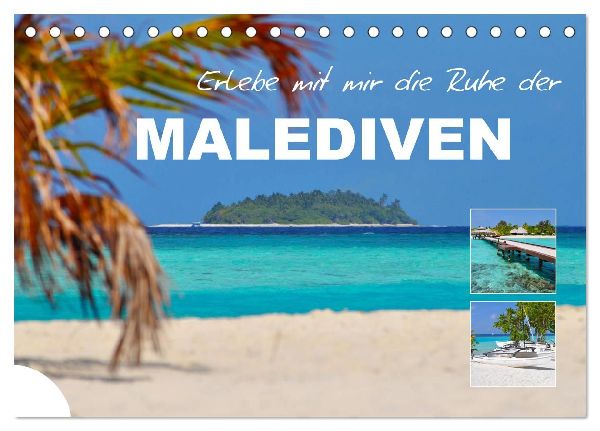 Erlebe mit mir die Ruhe der Malediven (Tischkalender 2026 DIN A5 quer), CALVENDO Monatskalender