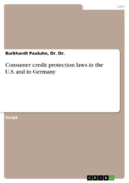 Consumer credit protection laws in the U.S. and in Germany