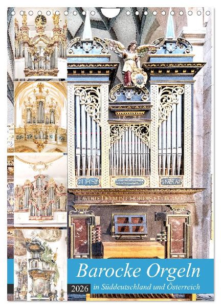 Barocke Orgeln in Su¨ddeutschland und Österreich (Wandkalender 2026 DIN A4 hoch), CALVENDO Monatskalender