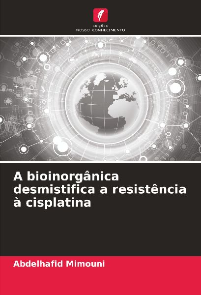 A bioinorgânica desmistifica a resistência à cisplatina