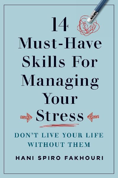 14 Must-Have Skills for Managing Your Stress