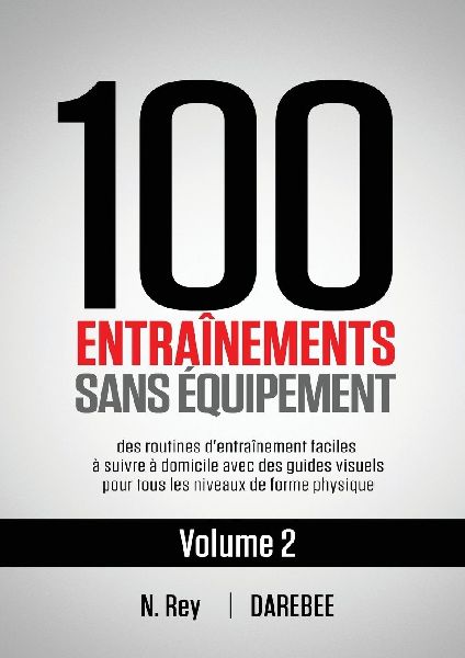 100 Entraînements Sans Équipement Vol. 2