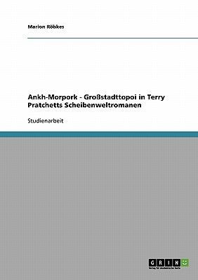 Ankh-Morpork. Großstadttopoi in Terry Pratchetts Scheibenweltromanen
