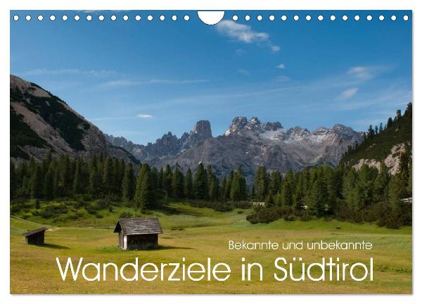Bekannte und unbekannte Wanderziele in Südtirol (Wandkalender 2026 DIN A4 quer), CALVENDO Monatskalender
