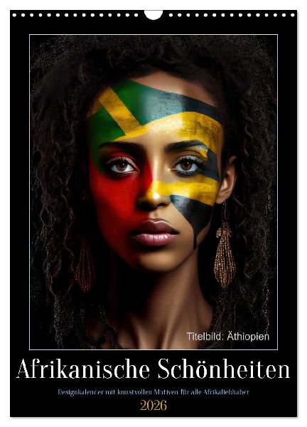 Afrikanische Schönheiten (Wandkalender 2026 DIN A3 hoch), CALVENDO Monatskalender
