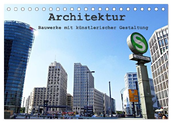 Architektur - Bauwerke mit künstlerischer Gestaltung (Tischkalender 2026 DIN A5 quer), CALVENDO Monatskalender