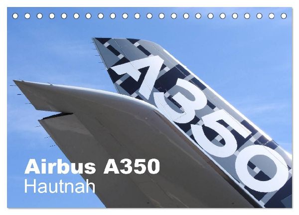 Airbus A350 Hautnah (Tischkalender 2026 DIN A5 quer), CALVENDO Monatskalender