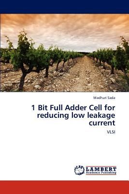 1 Bit Full Adder Cell for reducing low leakage current
