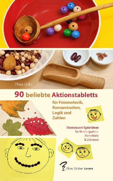 90 beliebte Aktionstabletts für Feinmotorik, Konzentration, Logik und Zahlen: Montessori-Spielideen für Kindergarten, Vorschule und Zuhause