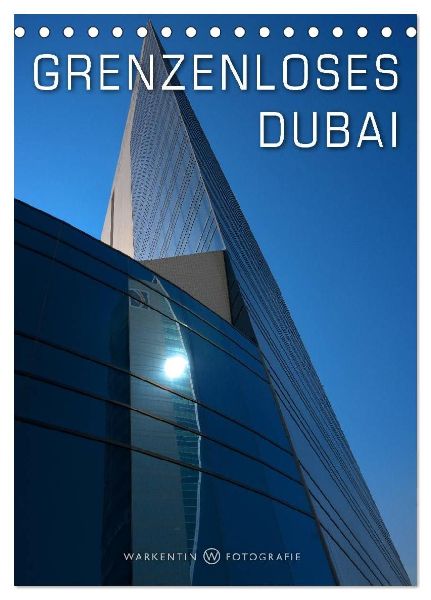 Grenzenloses Dubai (Tischkalender 2026 DIN A5 hoch), CALVENDO Monatskalender