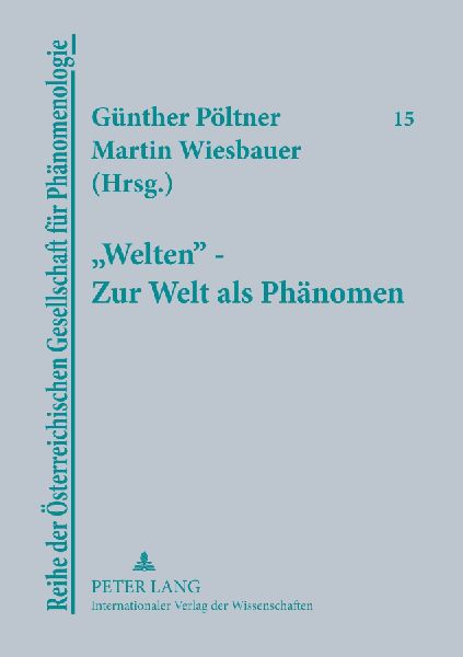 'Welten' - Zur Welt als Phänomen