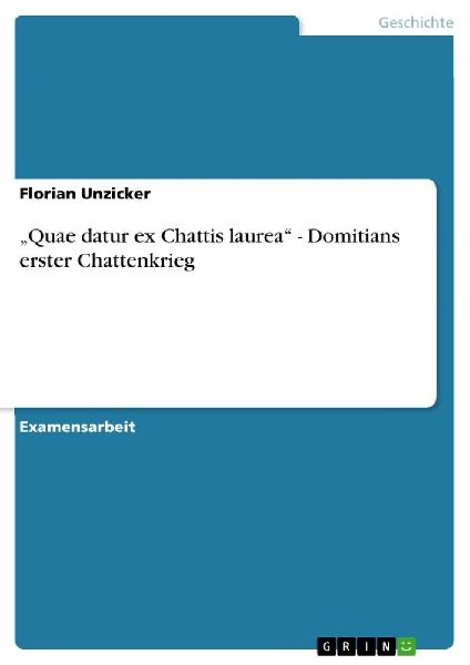 "Quae datur ex Chattis laurea" - Domitians erster Chattenkrieg