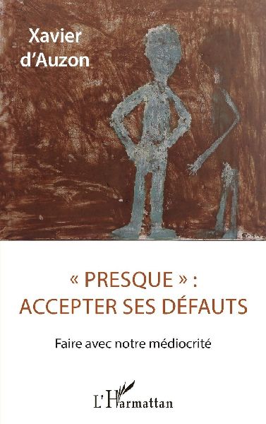 ' Presque ' : accepter ses défauts